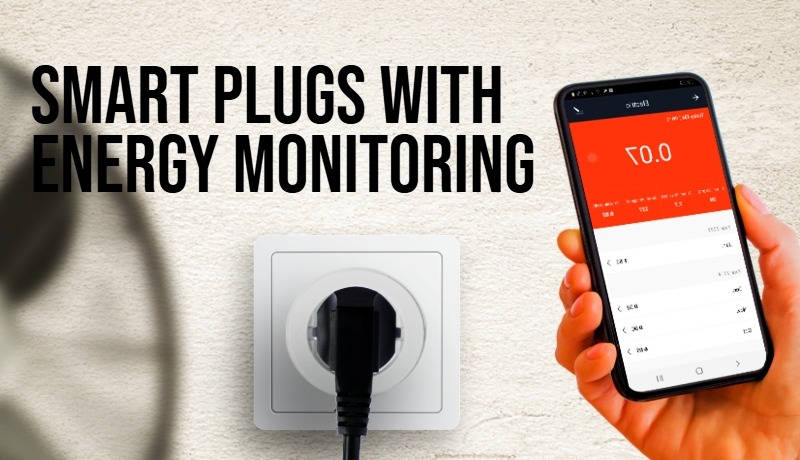 Smart Plugs with Energy Monitoring are smart home automation