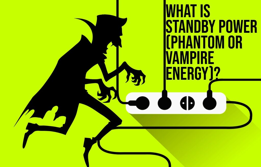 What Is Standby Power (Phantom or Vampire Energy)? Reduce Standby Power Consumption with Smart Plugs